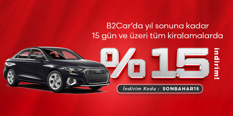 B2Car'da yılsonuna kadar 15 gün ve üzeri kiralamalarda %15 indirim!